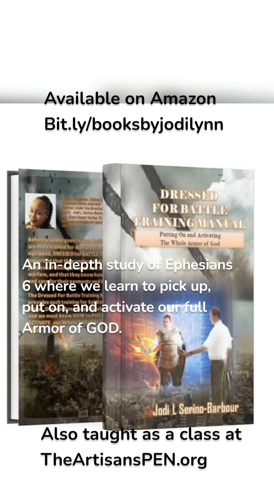An in-depth study of Ephesians 6 where we learn to pick up, put on, and activate our full Armor of GOD. Available on Amazon 
Bit.ly/booksbyjodilynn Also taught as a class at 
TheArtisansPEN.org