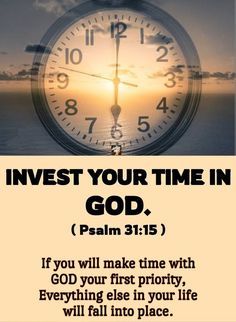 Time invested in God is time well spent